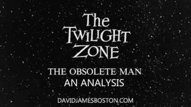 An Analysis of the Twilight Zone episode - The Obsolete Man - ( 21st April, 2025 ) - 1hr9m