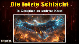 Die letzte Schlacht - In Gedenken an Andreas Kress - FTAOL 2025