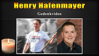 Henry Hafenmayer - Gedenkvideo