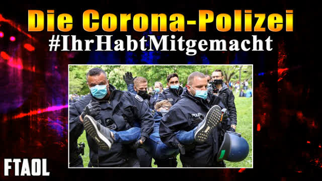 Die Corona Polizei - FTAOL