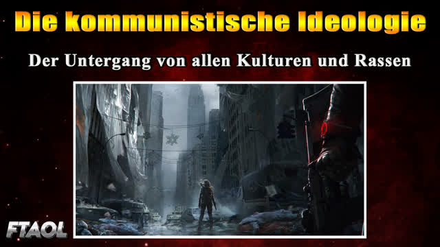 Die kommunistische Ideologie - FTAOL