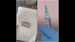 Razor Blades And Syringe Needles... Framing Up Anti-Vaxxers To Look Like Weapon Planting Terrorists.