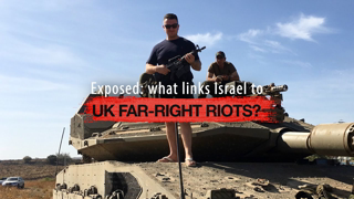 Exposed: what links Israel to UK far-right riots?