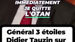 Général Didier Tauzin - La racine de la guerre en Ukraine vient de l'OTAN, Je quitte l'OTAN