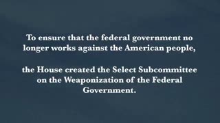 Weaponization Committee exposes 17,000 page report exposing two-tiered system of government.