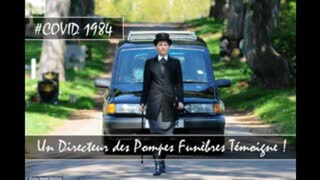 COVID 1984 : UN DIRECTEUR DES POMPES FUNÃˆBRES TÃ‰MOIGNE !
