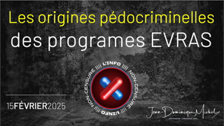 Les origines pédocriminelles des programmes EVRAS