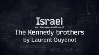 Israel And The Assassinations Of The Kennedy Brothers by Laurent Guynot