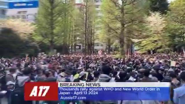 Thousands of citizens protested in Japan against WHO and the New World Order.