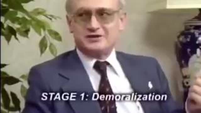 KGB defector Yuri Bezmenov's warning (1984) Demoralization - Destabilization - Crisis -Normalization