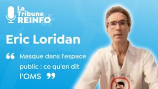 Dr Eric Loridan : Masque dans l'espace public, ce qu'en dit l'OMS La Tribune REINFO 6/02/21