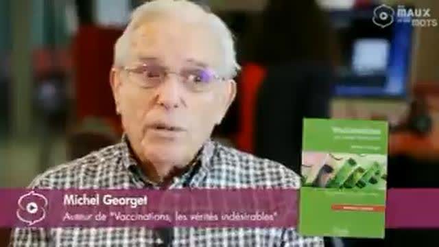 Les vaccins de Big Pharma par le Pr Michel Georget