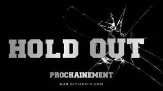 Bande annonce HOLD OUT (sortie prochainement)