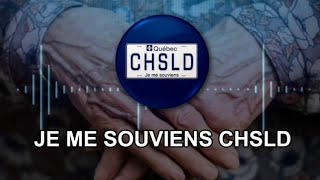 JE ME SOUVIENS CHSLD