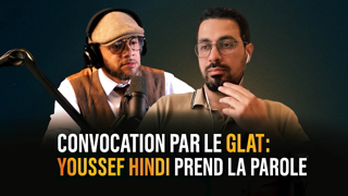 YOUSSEF HINDI CONVOQUÉ PAR LE GLAT : IL PREND LA PAROLE EN DIRECT