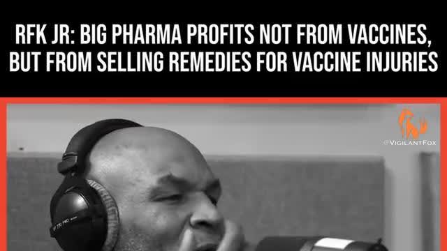RFK - Big Pharma Profits Not From Vaccines, But From Selling Remedies for Vaccine Injuries