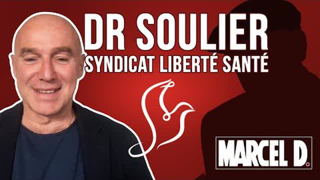 Marcel D. reÃ§oit le Dr Olivier Soulier qui nous prÃ©sente le Syndicat LibertÃ© SantÃ© (SLS)