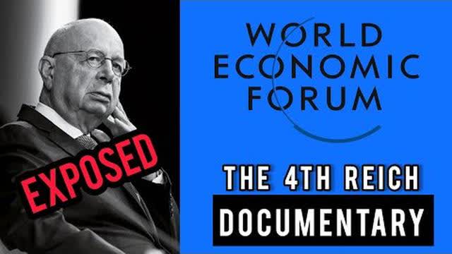WEF: The 4th Reich | The Rise of World Wide Totalitarianism (Documentary)