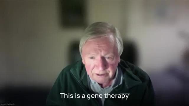 Pr Angus Dalgleish, oncologist at St George’s, University it's a gene therapy that contain SV40