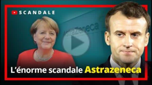 L'Ã©norme scandale Astrazeneca en France !