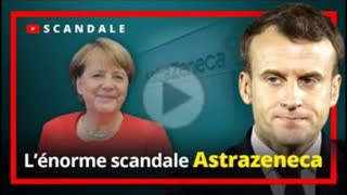 L'Ã©norme scandale Astrazeneca en France !