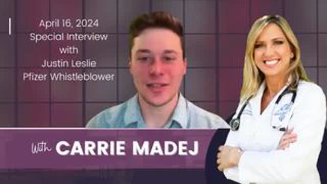 Pfizer Whistleblower Justin Leslie interview with Dr. Carrie madej