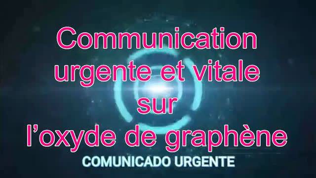 Communication urgente et vitale sur l'oxyde de graphÃ¨ne