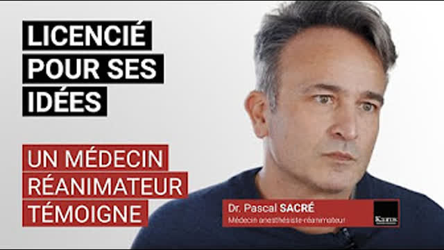 le mÃ©decin rÃ©animateur Pascal SacrÃ© licenciÃ© pour ses idÃ©es