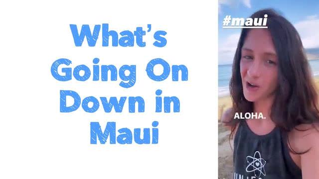What’s Going On Down in Maui
