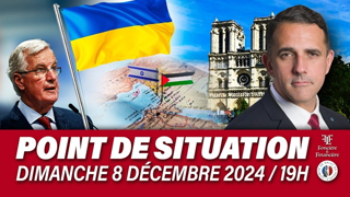 Point de situation : dimanche 8 décembre 2024