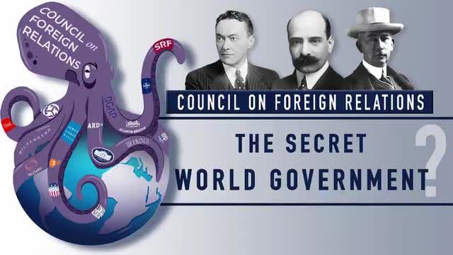 (CFR) Council on Foreign Relations â€“ the secret globalists one world government.