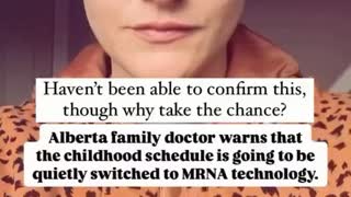 Alberta Family Doctor warns that the Childhood Schedule is going to be quietly switched to mRNA tech