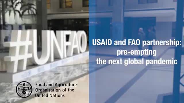 From 2018 - USAID and FAO partnership: pre-empting the next global pandemic agenda