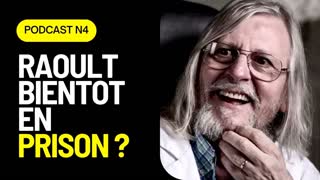 DIDIER RAOULT : Bientôt En Prison ?