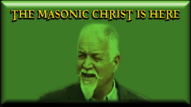 THE MASONIC CHRIST IS HERE