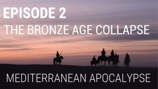 Fall of Civilizations Series:2. The Bronze Age Collapse - Mediterranean Apocalypse