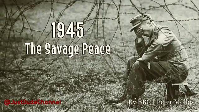 1945 The Savage Peace - The Atrocities Against Germans