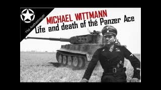Michael Wittmann - The Life & Death of the Panzer Ace | The Greatest Tank Ace of WWII