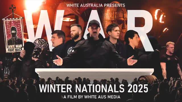 White Australia - Winter Nationals 2025 Film | National Socialist Network