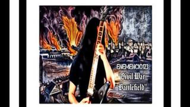 "CIVIL WAR BATTLEFIELD" Official ENEMENCIO123 Video
