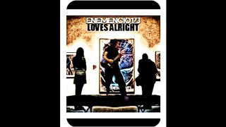 "LOVES ALRIGHT" Official ENEMENCIO123 Video