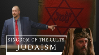 The Kingdom of the Cults- Judaism Pt. 1 | Pastor Aaron Thompson