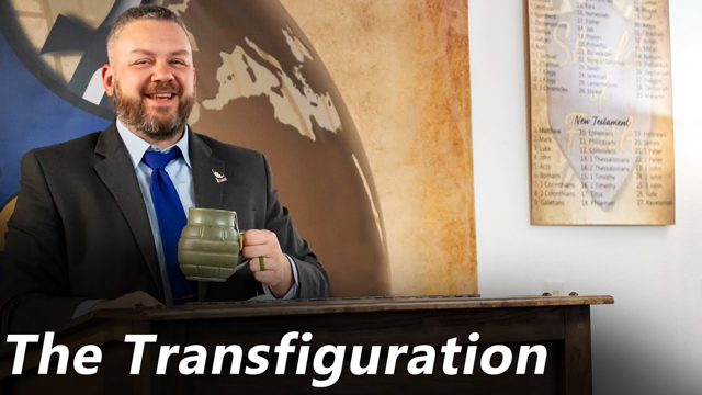 The Transfiguration (Pastor Joe Jones) Sunday-AM