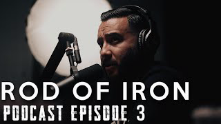 ROD OF IRON Podcast SEASON 2 [Episode 3] Asian Hate | Advanced Societies | Habit Formation