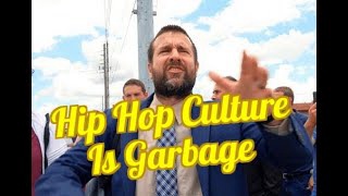 Hip Hop Culture is Garbage | Pastor Steven Anderson | Faithful Word Baptist Church