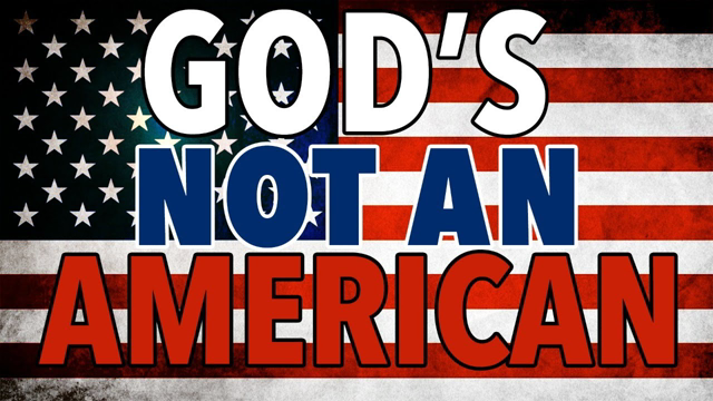 God's Not an American | Pastor Roger Jimenez