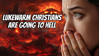 Lukewarm Christians Are Going To Hell