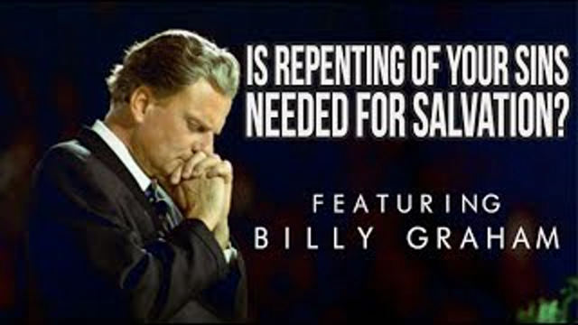 Is Repenting of Your Sins Needed for Salvation? (Feat. Billy Graham)
