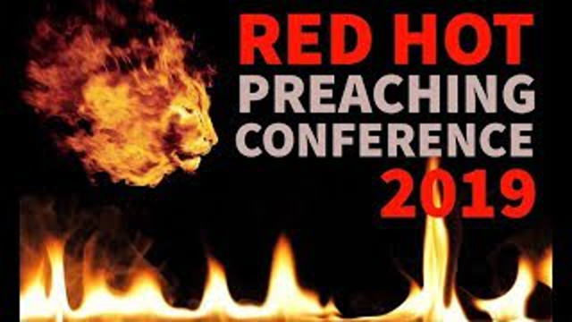 Red Hot Preaching Conference 2019 Sermon highlights