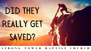 Did They Really Get Saved? | STBC